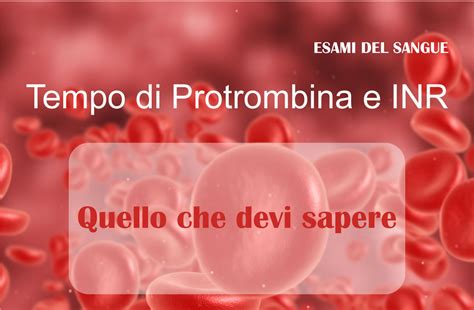 pt pihe|Tempo di protrombina (PT): valori normali e quando preoccuparsi